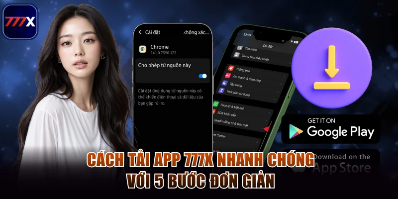 Cách Tải App 777x Trên Thiết Bị Ios Và Android Siêu Tốc 2 Cách tải app 777x nhanh chóng với 5 bước đơn giản