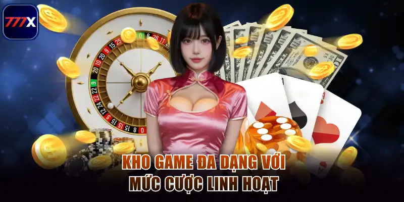 Kho game đa dạng với mức cược linh hoạt